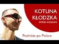 Kotlina Kłodzka - Atrakcje Dolnego Śląska 2016; Tydzień w KOTLINIE KŁODZKIEJ